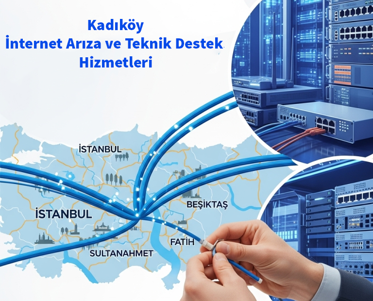 Kadıköy | İnternet Arıza ve Teknik Destek Hizmetleri 4 Kadıköy | İnternet Arıza ve Teknik Destek Hizmetleri